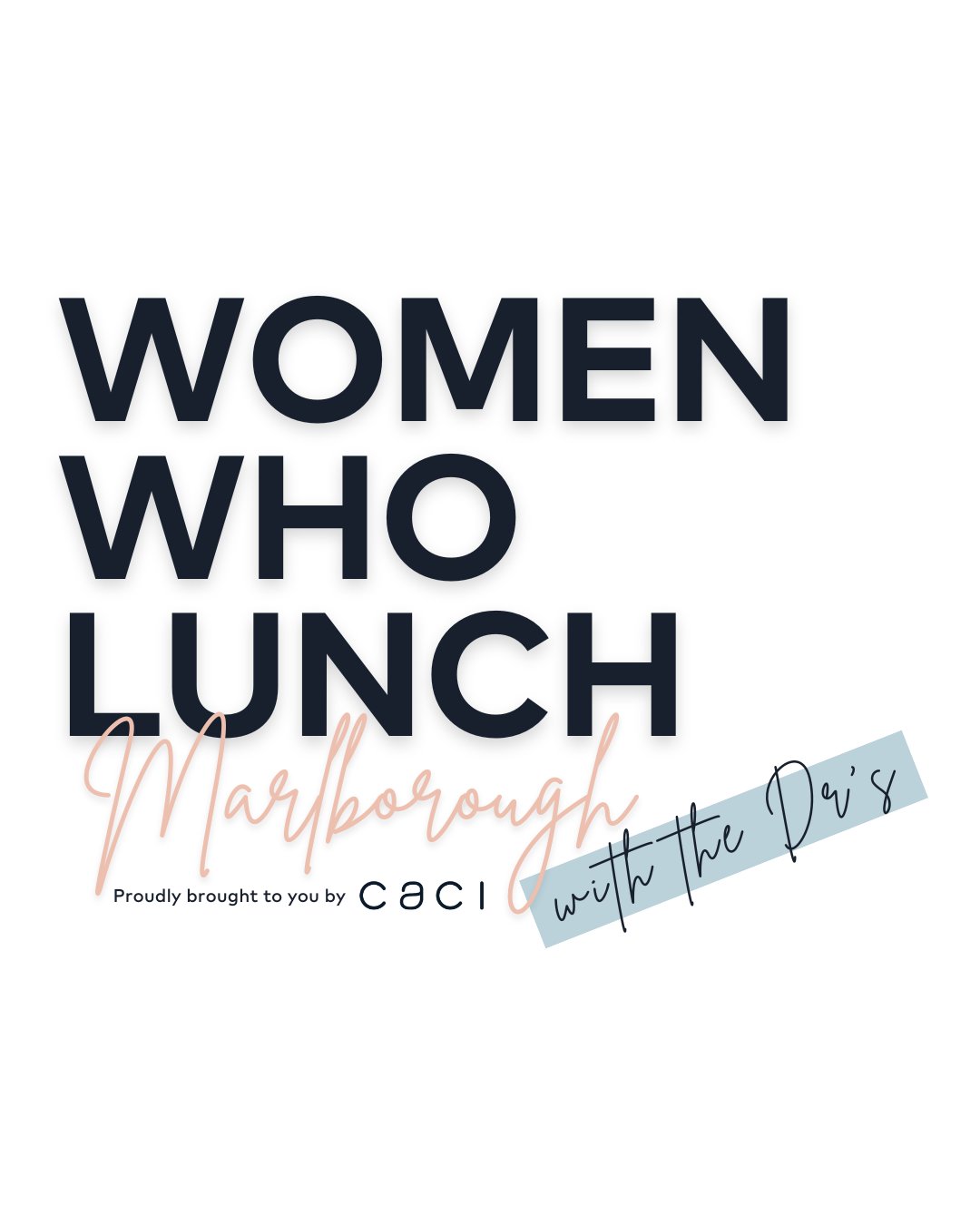 Ticket: Women Who Lunch | Marlborough, with the Dr's!